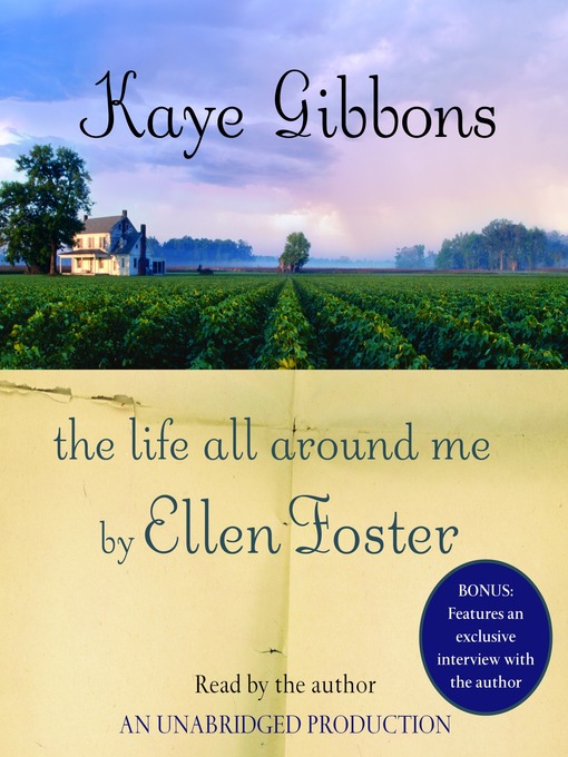 Title details for The Life All Around Me by Kaye Gibbons - Available